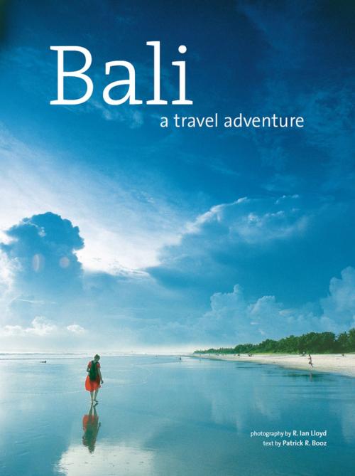 Cover of the book Bali: A Travel Adventure by Patrick R. Booz, Tuttle Publishing