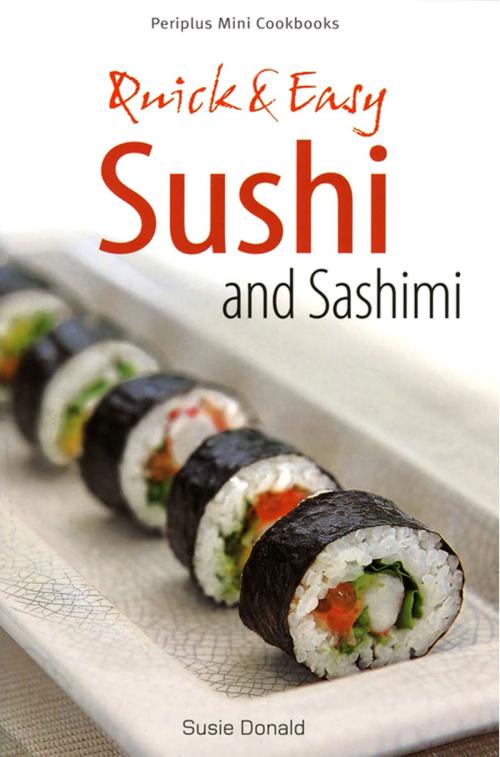 Cover of the book Mini Quick & Easy Sushi and Sashimi by Susie Donald, Tuttle Publishing