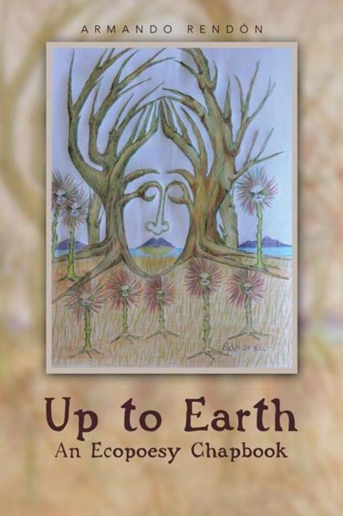 Cover of the book Up to Earth by Armando Rendón, Palibrio