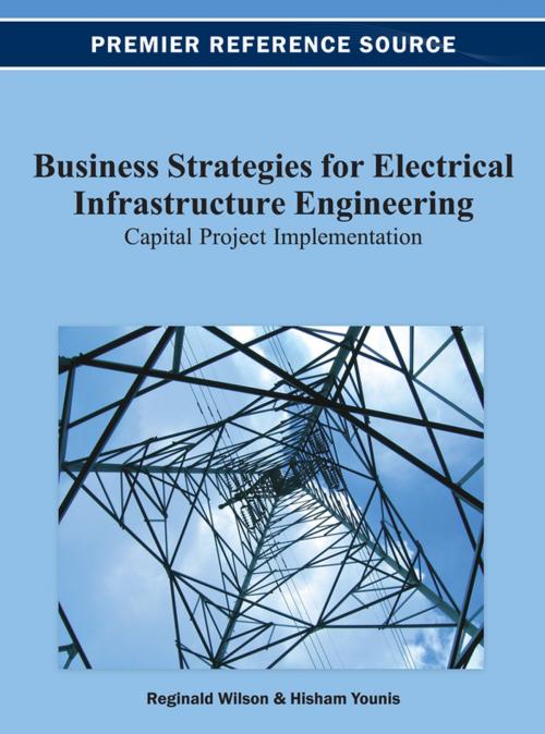 Cover of the book Business Strategies for Electrical Infrastructure Engineering by Reginald Wilson, Hisham Younis, IGI Global