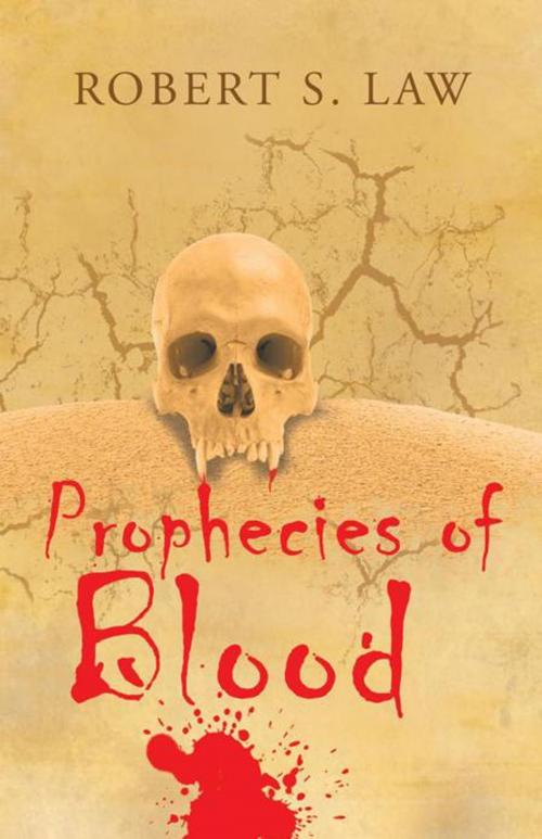 Cover of the book Prophecies of Blood by Robert S. Law, Trafford Publishing