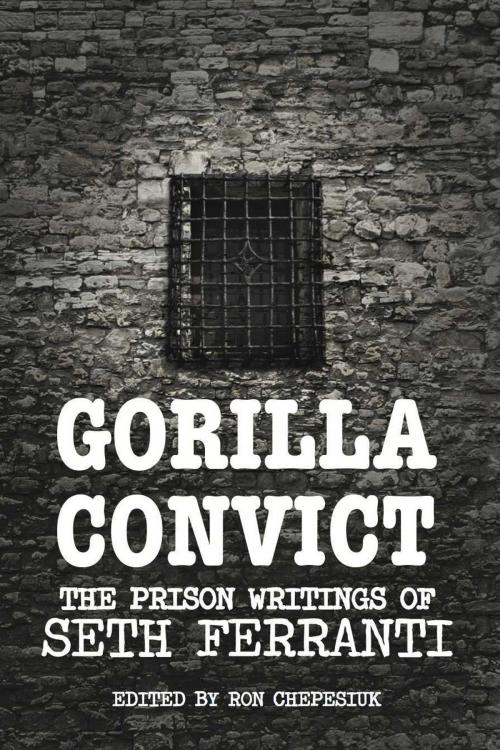 Cover of the book Gorilla Convict by Seth Ferranti, Cardinal Publishers Group