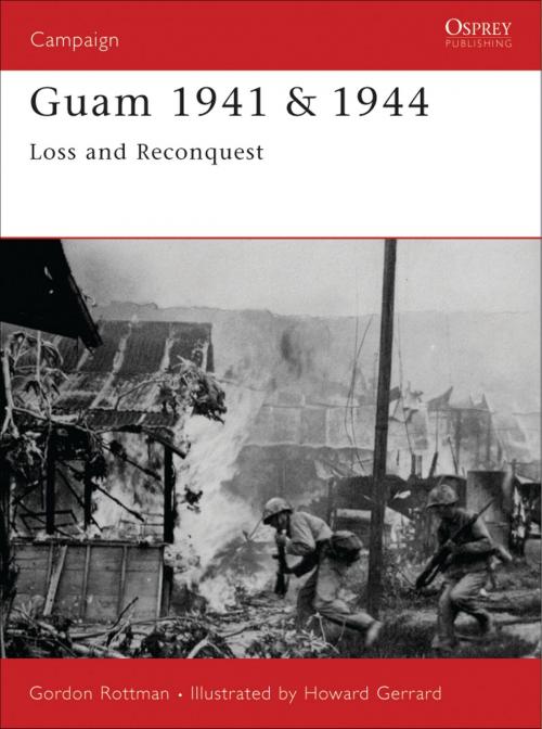 Cover of the book Guam 1941 & 1944 by Gordon L. Rottman, Bloomsbury Publishing