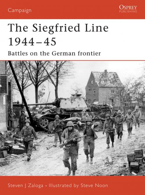 Cover of the book Siegfried Line 1944–45 by Steven J. Zaloga, Bloomsbury Publishing