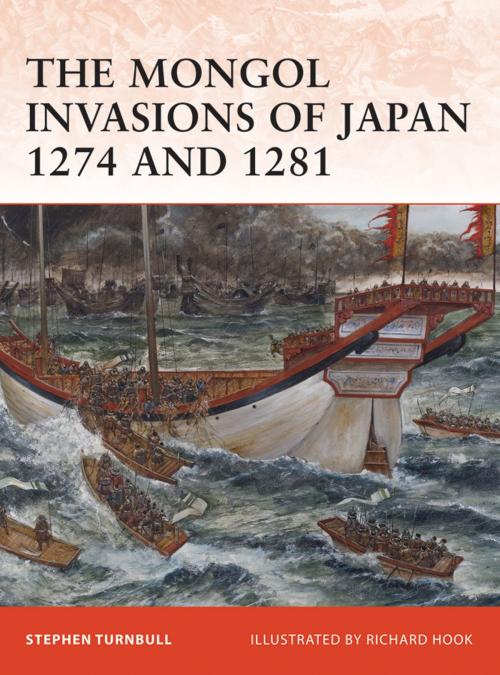 Cover of the book The Mongol Invasions of Japan 1274 and 1281 by Dr Stephen Turnbull, Bloomsbury Publishing