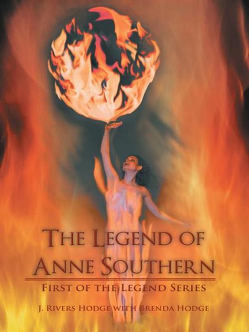 Cover of the book The Legend of Anne Southern by Brenda Hodge, J. Rivers Hodge, iUniverse