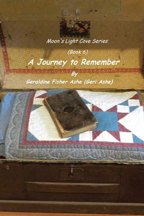 Cover of the book A Journey to Remember by Geraldine Fisher Ashe, iUniverse