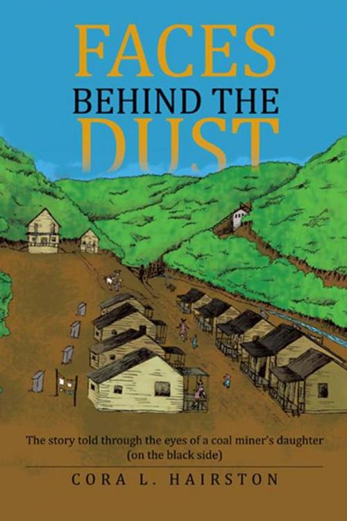 Cover of the book Faces Behind the Dust by CORA L. HAIRSTON, iUniverse