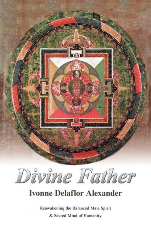 Cover of the book Divine Father by Ivonne Delaflor Alexander, iUniverse