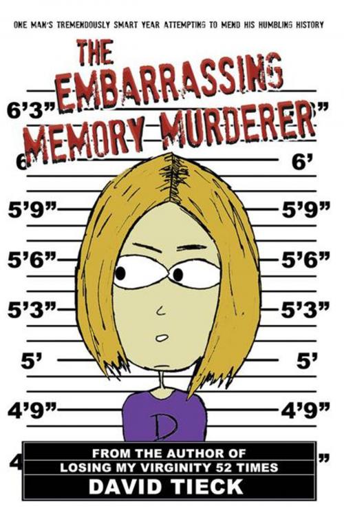 Cover of the book The Embarasing Memory Murderer by David Tieck, iUniverse