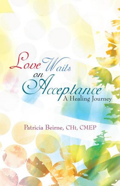 Cover of the book Love Waits on Acceptance by Patricia Beirne, iUniverse