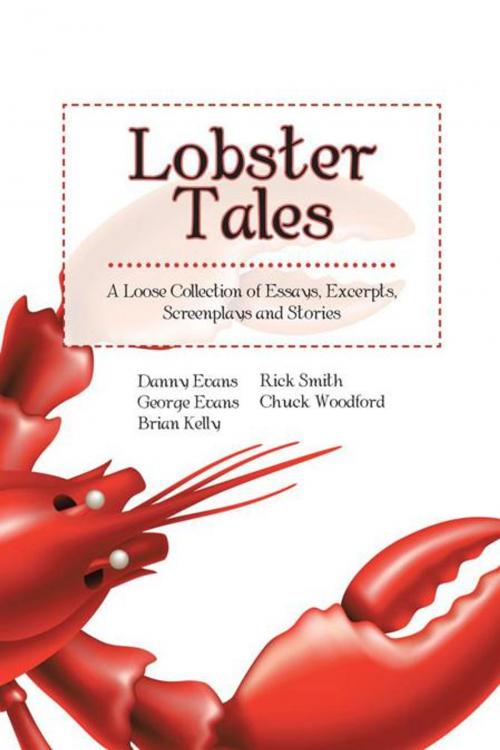 Cover of the book Lobster Tales by George Evans, Danny Evans, Rick Smith, Chuck Woodford, Brian Kelly, iUniverse