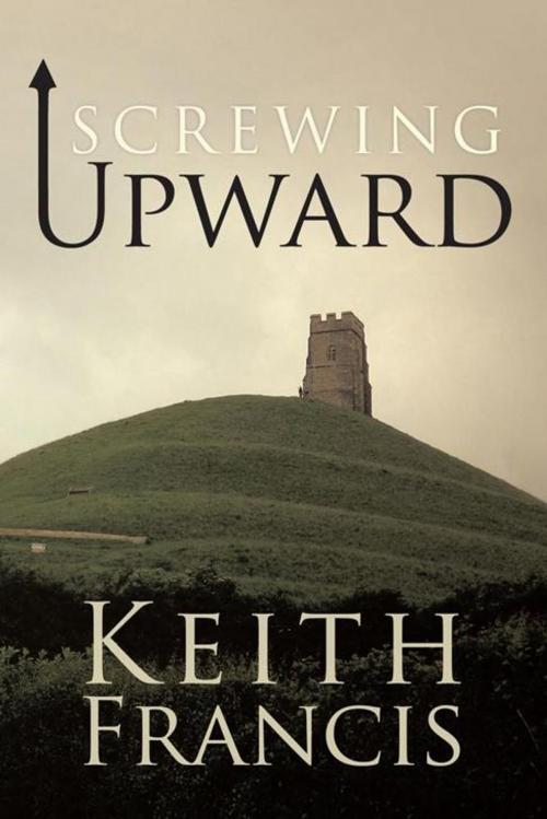 Cover of the book Screwing Upward by Keith Francis, iUniverse
