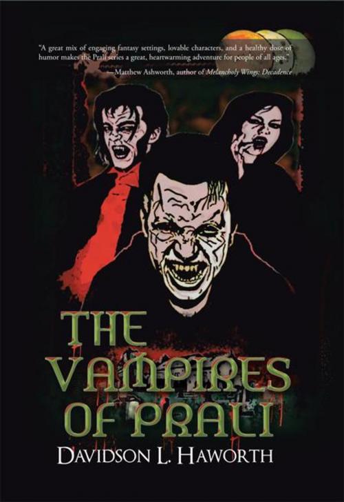 Cover of the book The Vampires of Prali by Davidson L. Haworth, iUniverse