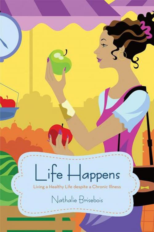 Cover of the book Life Happens by Nathalie Brisebois, iUniverse