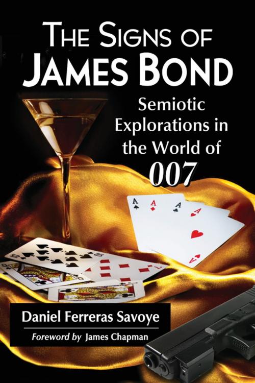 Cover of the book The Signs of James Bond by Daniel Ferreras Savoye, McFarland & Company, Inc., Publishers