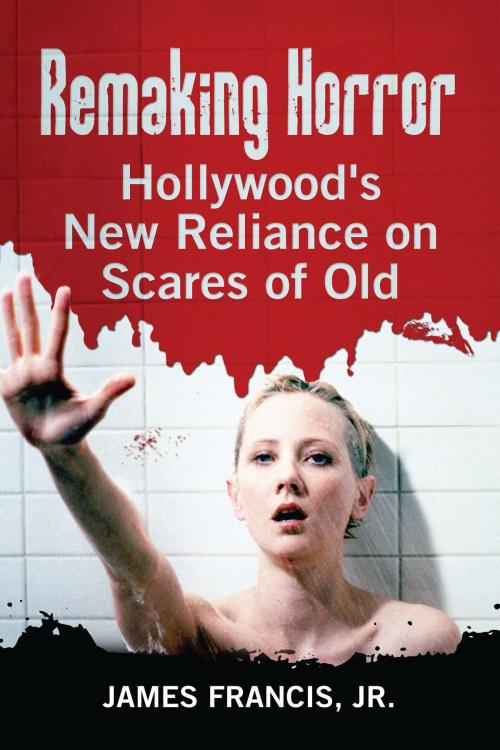 Cover of the book Remaking Horror by James Francis, McFarland & Company, Inc., Publishers