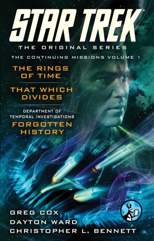Cover of the book Star Trek: The Original Series: The Continuing Missions, Volume I by Greg Cox, Dayton Ward, Christopher L. Bennett, Pocket Books/Star Trek