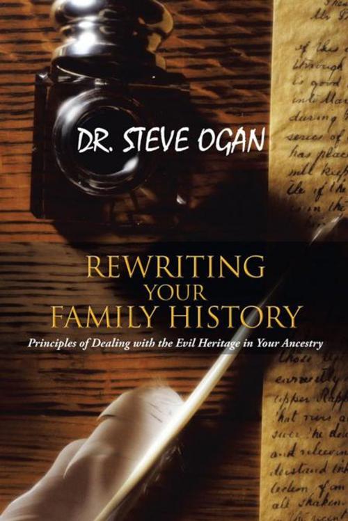 Cover of the book Rewriting Your Family History by Dr. Steve Ogan, AuthorHouse UK