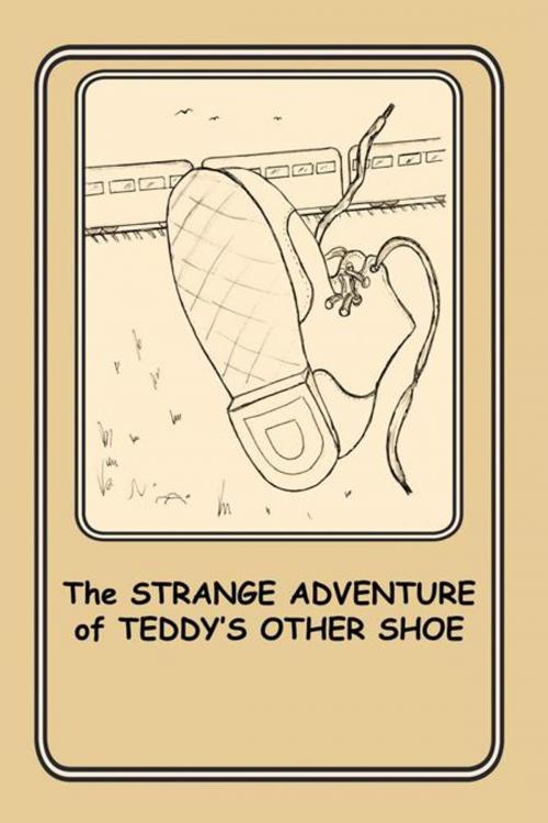 Cover of the book The Strange Adventure of Teddy's Other Shoe by Joann Ellen Sisco, AuthorHouse