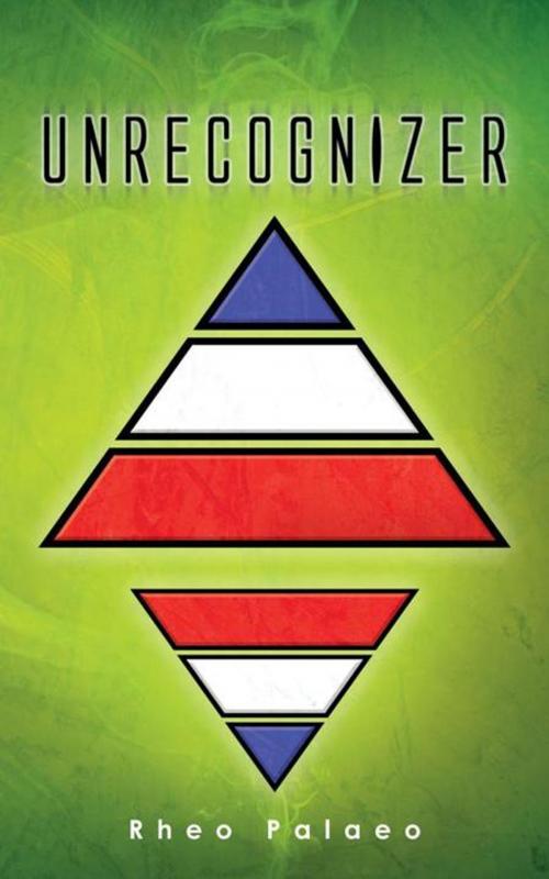 Cover of the book Unrecognizer by Rheo Palaeo, AuthorHouse