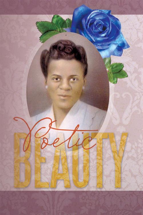 Cover of the book Poetic Beauty by Joanne Joyce Green, Xlibris US