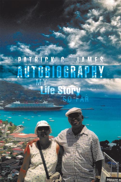 Cover of the book Autobiography by Patrick C. James, Xlibris US