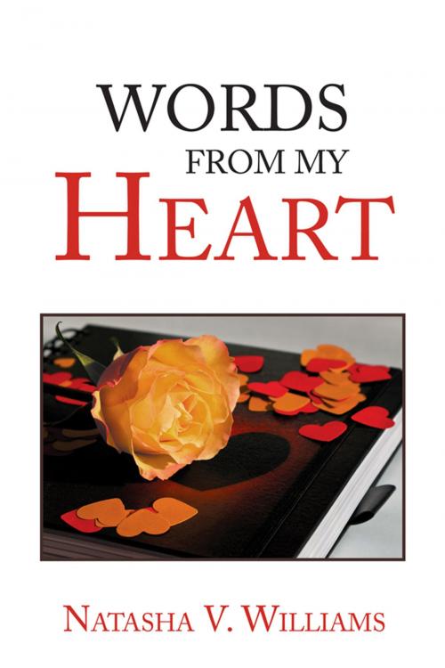 Cover of the book Words from My Heart by Natasha V. Williams, Xlibris US
