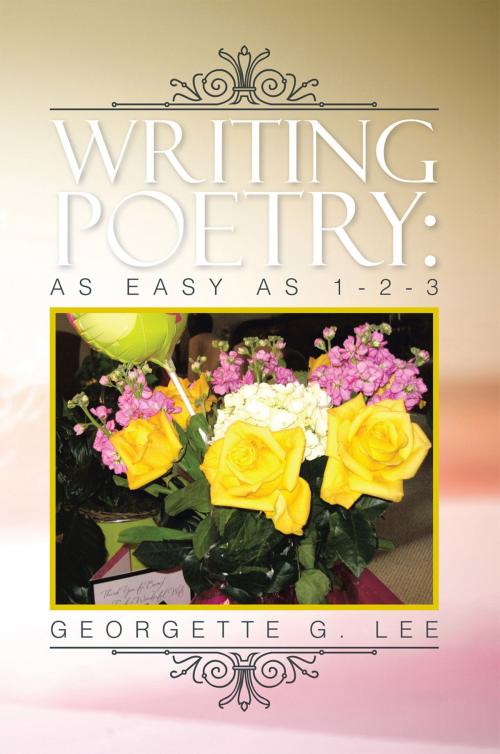 Cover of the book Writing Poetry: as Easy as 1-2-3 by Georgette G. Lee, Xlibris US