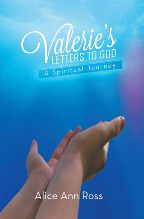 Cover of the book Valerie's Letters to God by Alice Ann Ross, Xlibris US