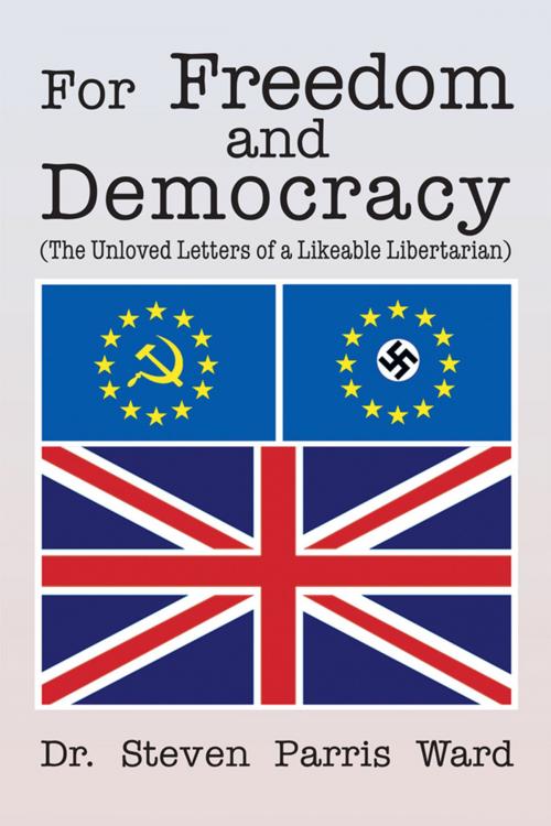 Cover of the book For Freedom and Democracy by Dr. Steven Parris Ward, Xlibris UK