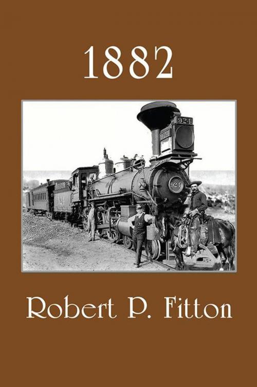 Cover of the book 1882 by Robert P. Fitton, Xlibris US