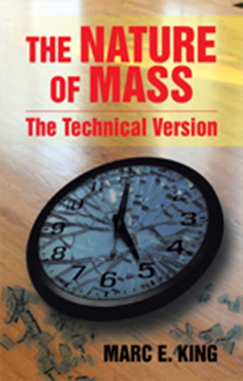 Cover of the book The Nature of Mass by Marc E. King, Xlibris US