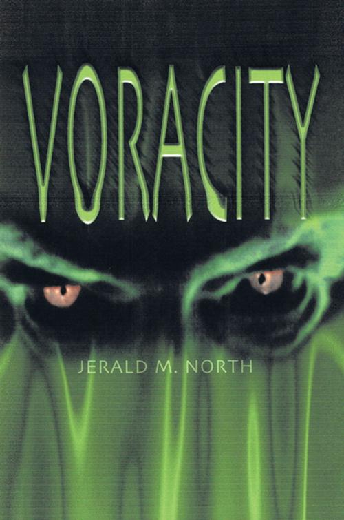 Cover of the book Voracity by Jerald M. North, Xlibris US