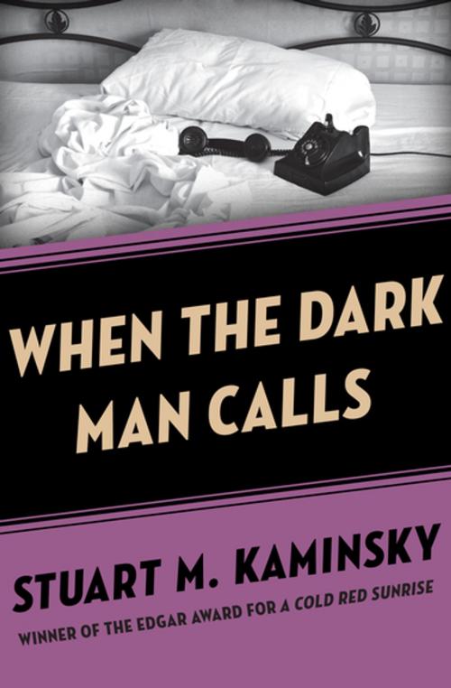 Cover of the book When the Dark Man Calls by Stuart M. Kaminsky, MysteriousPress.com/Open Road