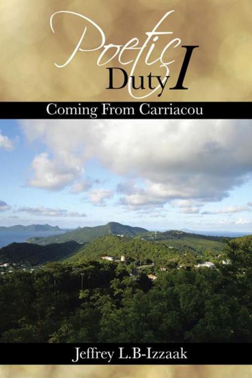 Cover of the book Poetic Duty I by Jeffrey L.B-Izzaak, AuthorHouse