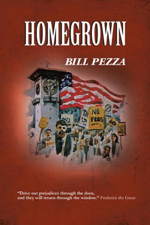 Cover of the book Homegrown by Bill Pezza, AuthorHouse