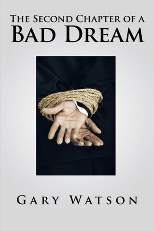 Cover of the book The Second Chapter of a Bad Dream by Gary Watson, AuthorHouse