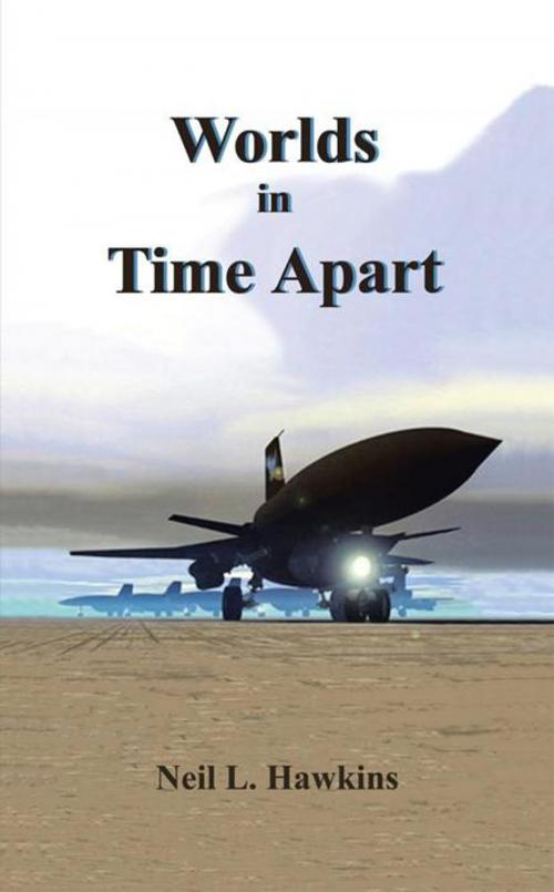 Cover of the book Worlds in Time Apart by Rolf D. Hawkins, Neil L. Hawkins, AuthorHouse