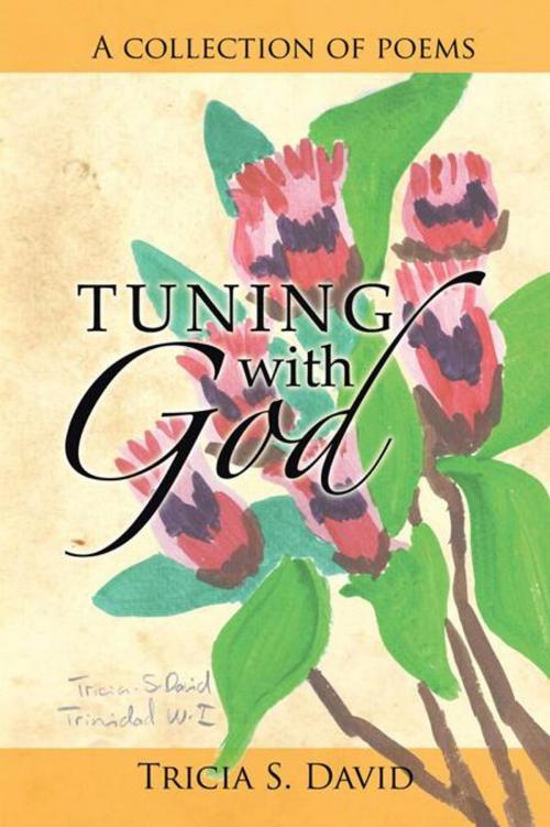 Cover of the book Tuning with God by Tricia S. David, AuthorHouse UK