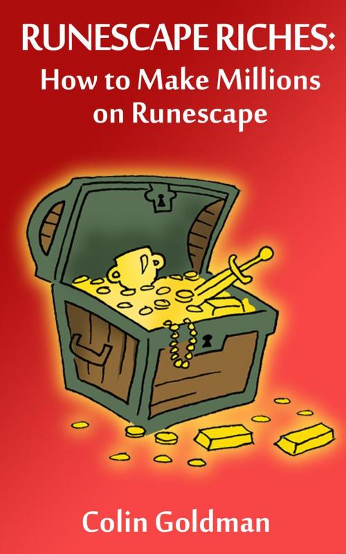 Cover of the book How to Make Millions on Runescape (Runescape Riches) by Colin Goldman, Bonafide Media