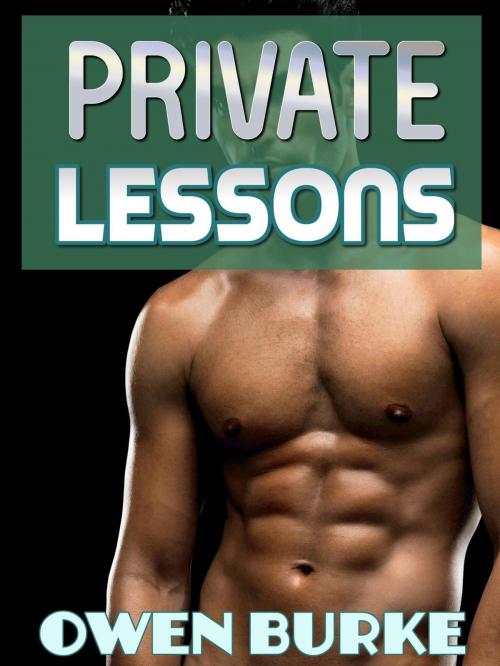 Cover of the book Private Lessons (M/m gay first time) by Owen Burke, ButtonFly Books