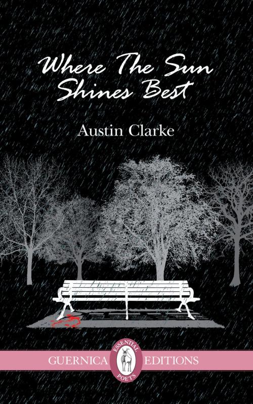 Cover of the book Where The Sun Shines Best by Austin Clarke, Guernica Editions