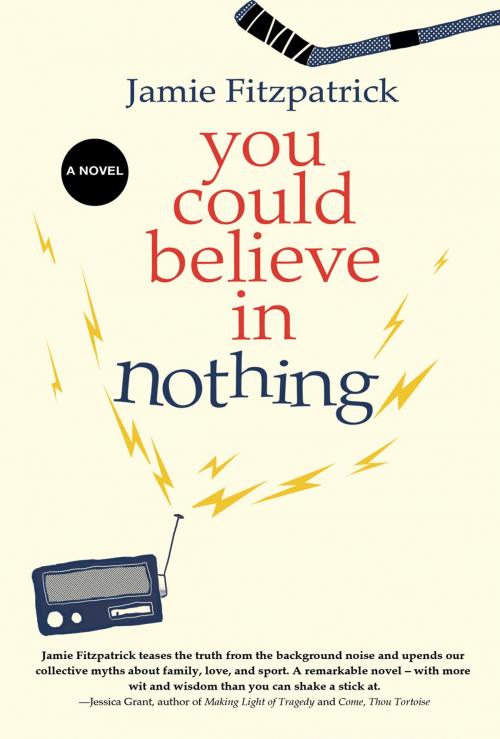 Cover of the book You Could Believe in Nothing by Jamie Fitzpatrick, Nimbus