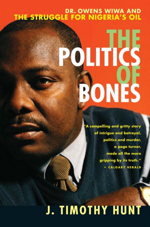 Cover of the book The Politics of Bones by J. Timothy Hunt, McClelland & Stewart