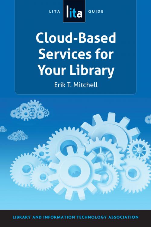 Cover of the book Cloud-Based Services for Your Library by Erik T. Mitchell, American Library Association