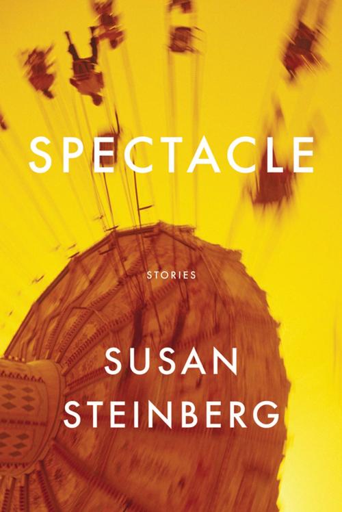 Cover of the book Spectacle by Susan Steinberg, Graywolf Press