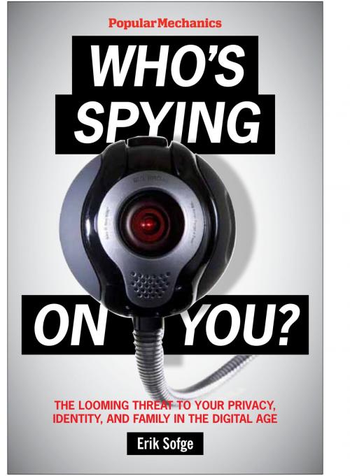 Cover of the book Popular Mechanics Who's Spying On You? by Erik Sofge, Davin Coburn, Hearst