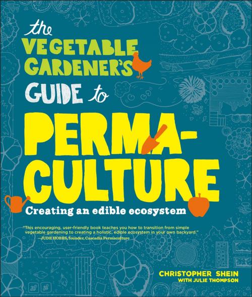 Cover of the book The Vegetable Gardener's Guide to Permaculture by Christopher Shein, Timber Press