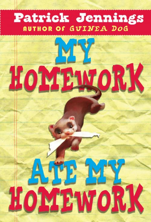 Cover of the book My Homework Ate My Homework by Patrick Jennings, Lerner Publishing Group